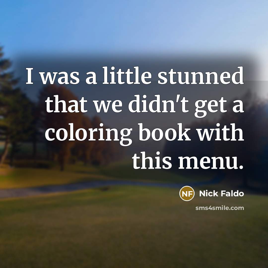 “I was a little stunned that we didn't get a…” quote by Nick Faldo