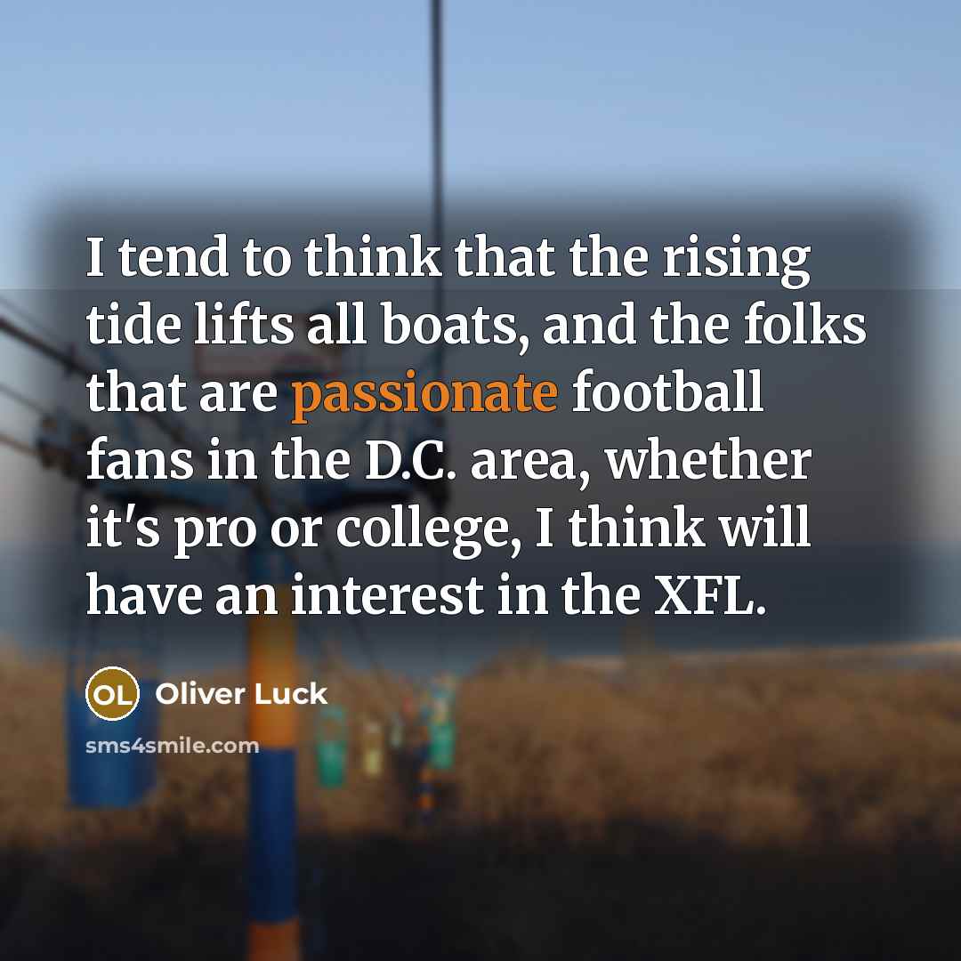 “I tend to think that the rising tide lifts all…” quote by Oliver Luck