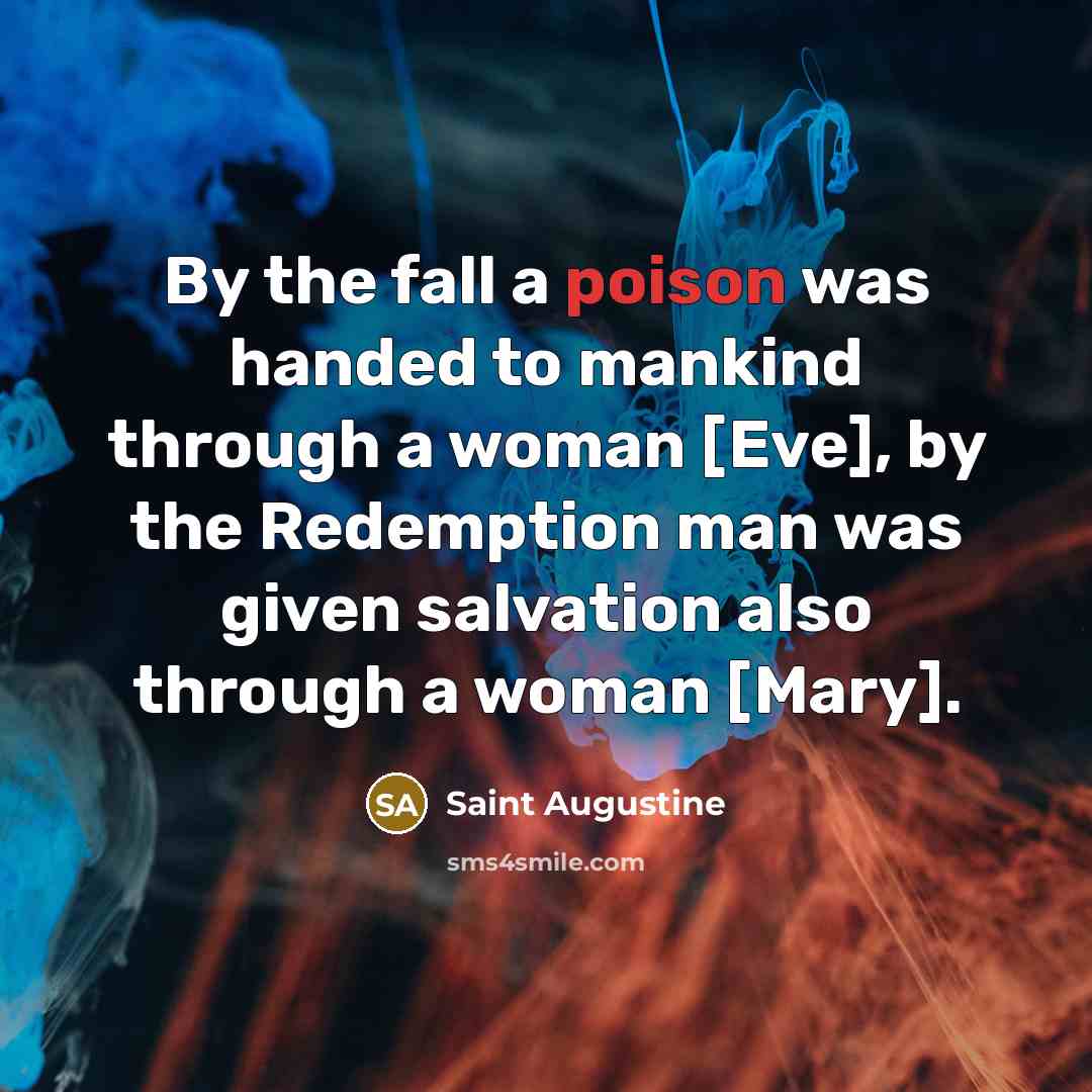 “By the fall a poison was handed to mankind through…” quote by Saint Augustine