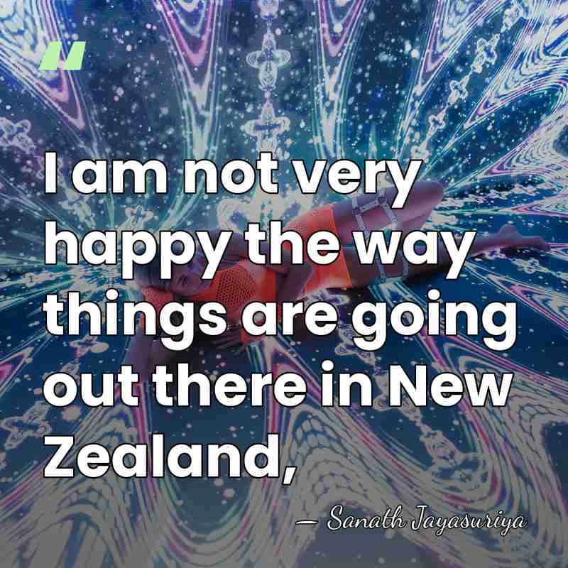 I am not very happy the way things are going out there&hellip; - Sanath Jayasuriya