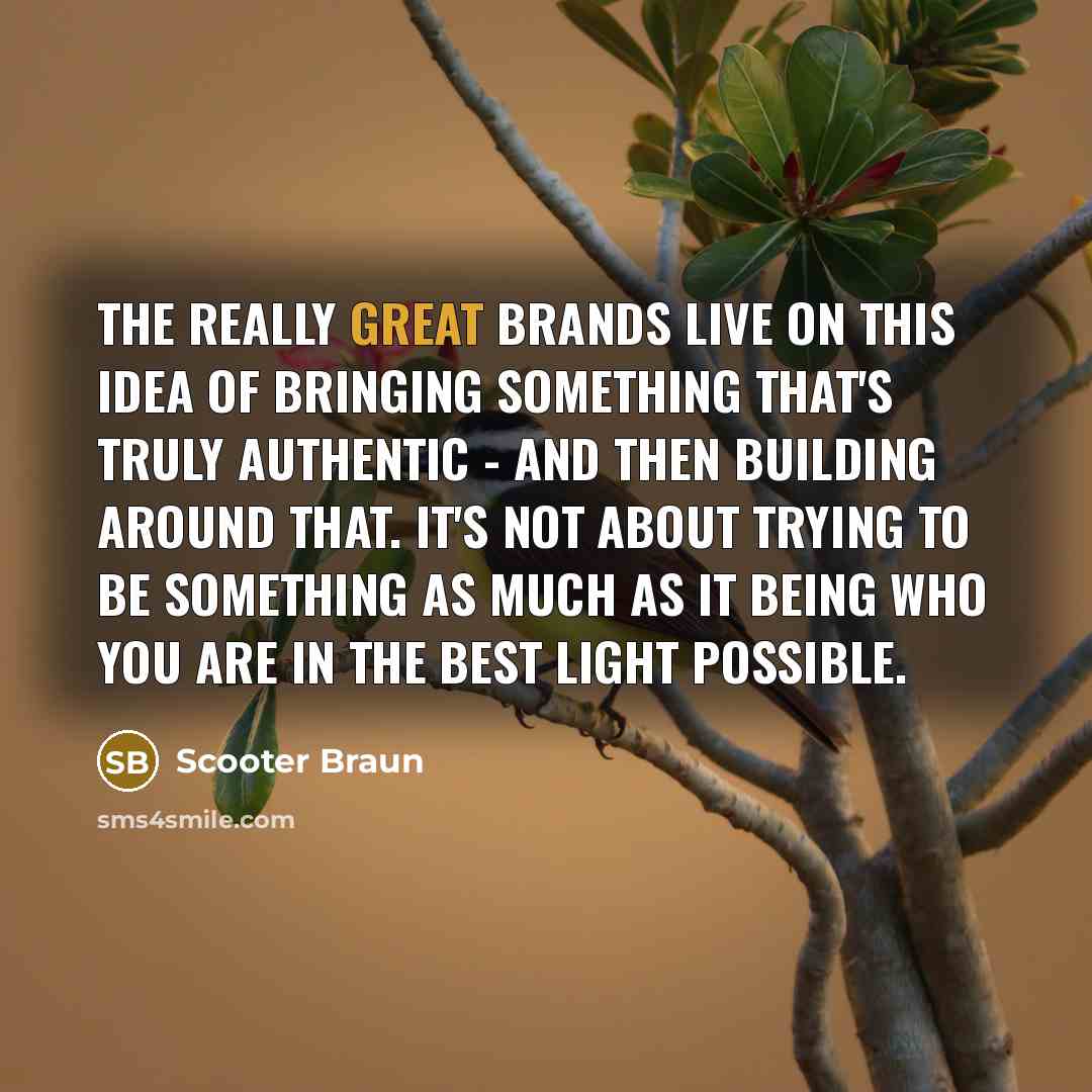 “The really great brands live on this idea of bringing…” quote by Scooter Braun