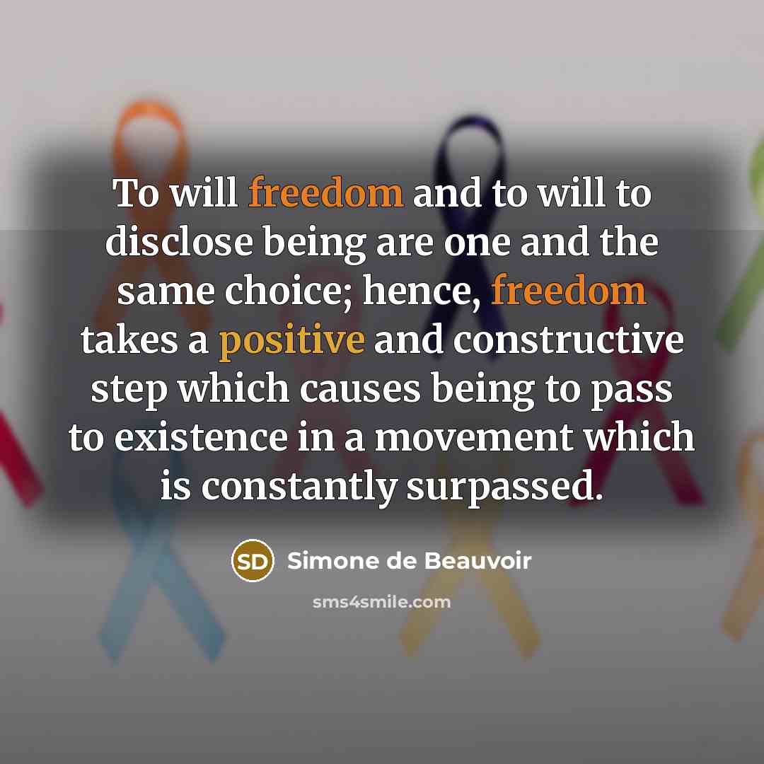 “To will freedom and to will to disclose being are…” quote by Simone de Beauvoir