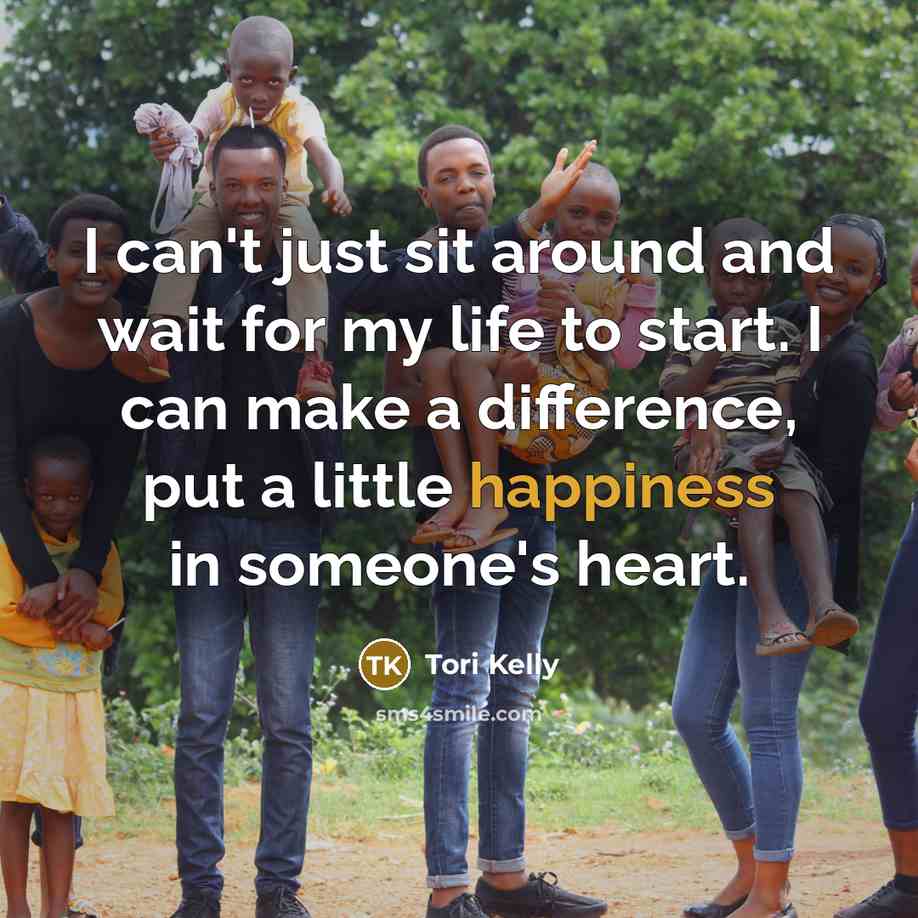 “I can't just sit around and wait for my life…” quote by Tori Kelly