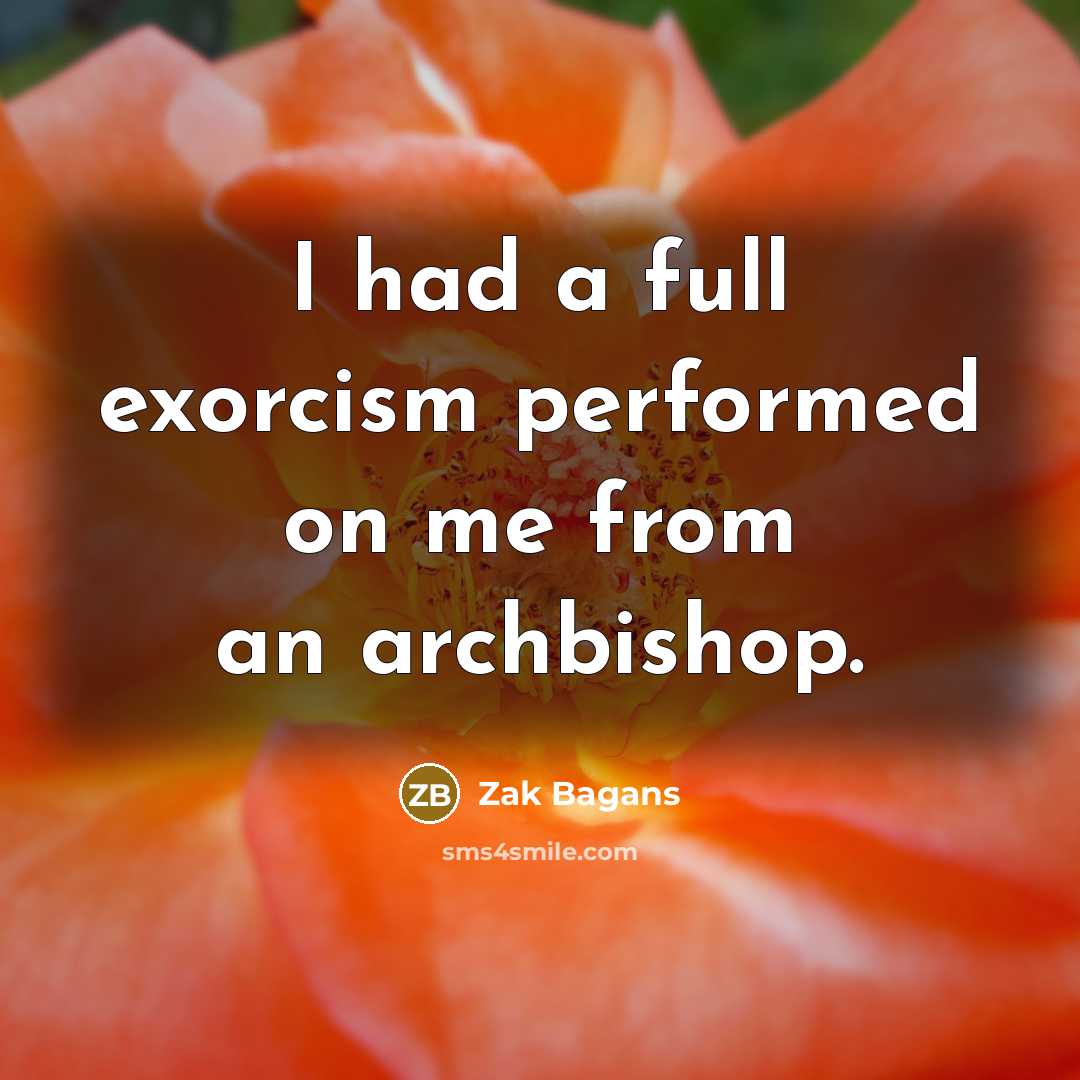 “I had a full exorcism performed on me from an…” quote by Zak Bagans