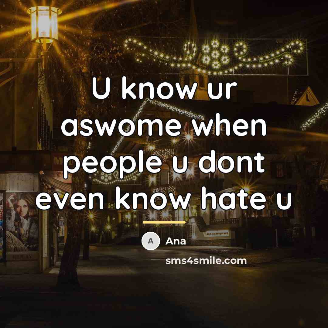 “U know ur aswome when people u dont even know…” quote by Ana