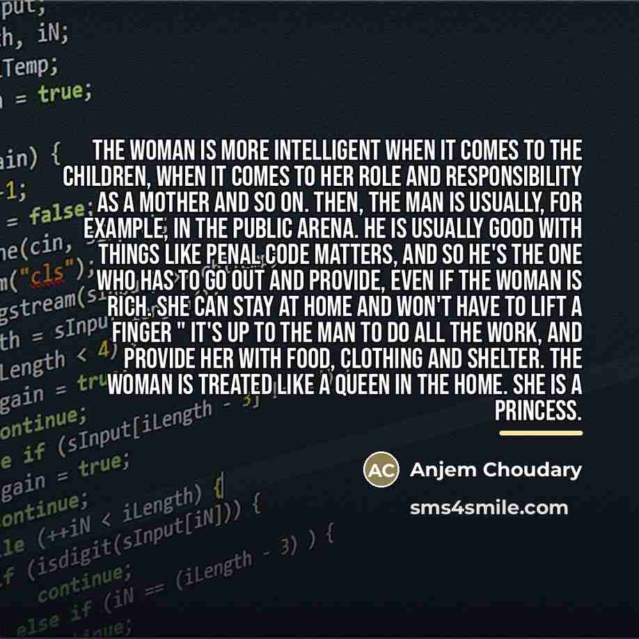 “The woman is more intelligent when it comes to the…” quote by Anjem Choudary