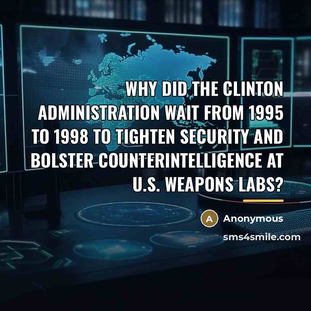 “Why did the Clinton Administration wait from 1995 to 1998…” quote by Anonymous