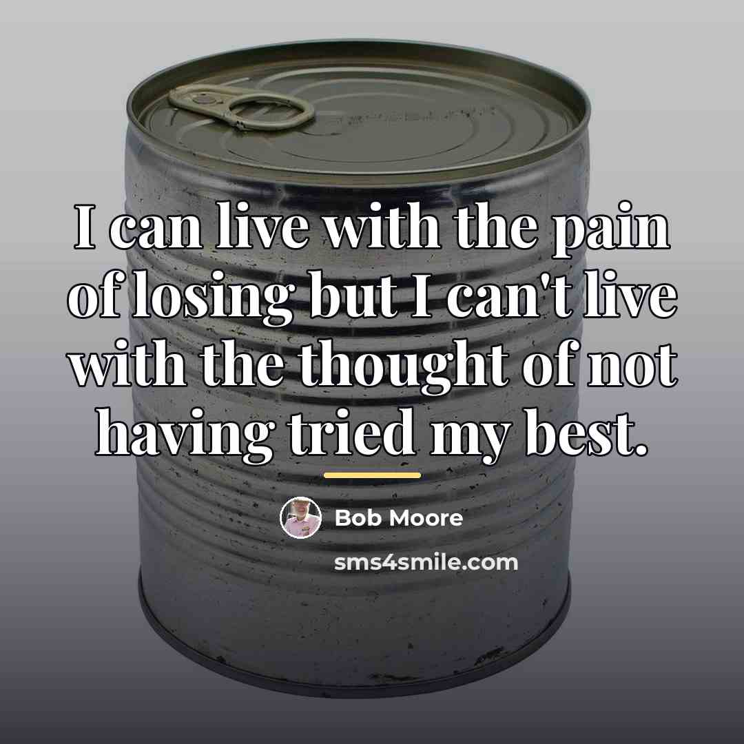 “I can live with the pain of losing but I…” quote by Anonymous