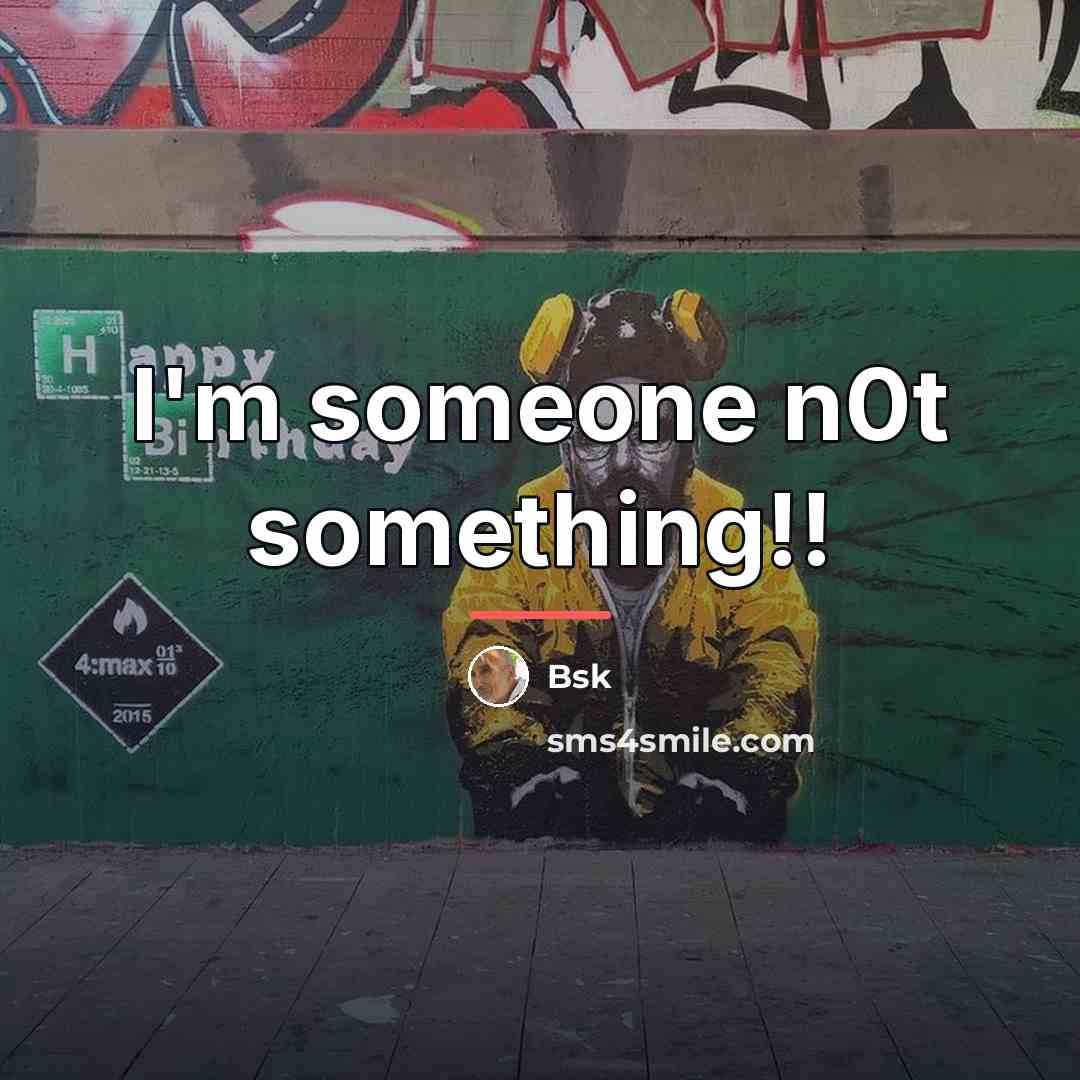 “I'm someone n0t something!!…” quote by Bsk