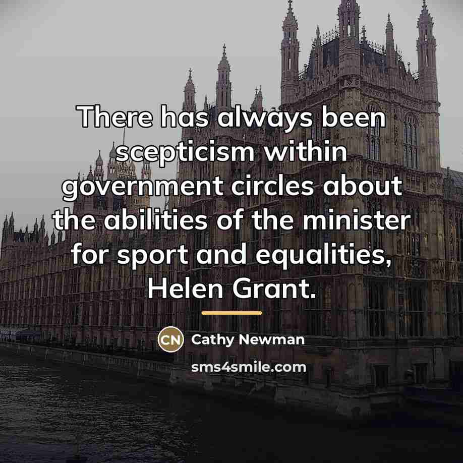 “There has always been scepticism within government circles about the…” quote by Cathy Newman