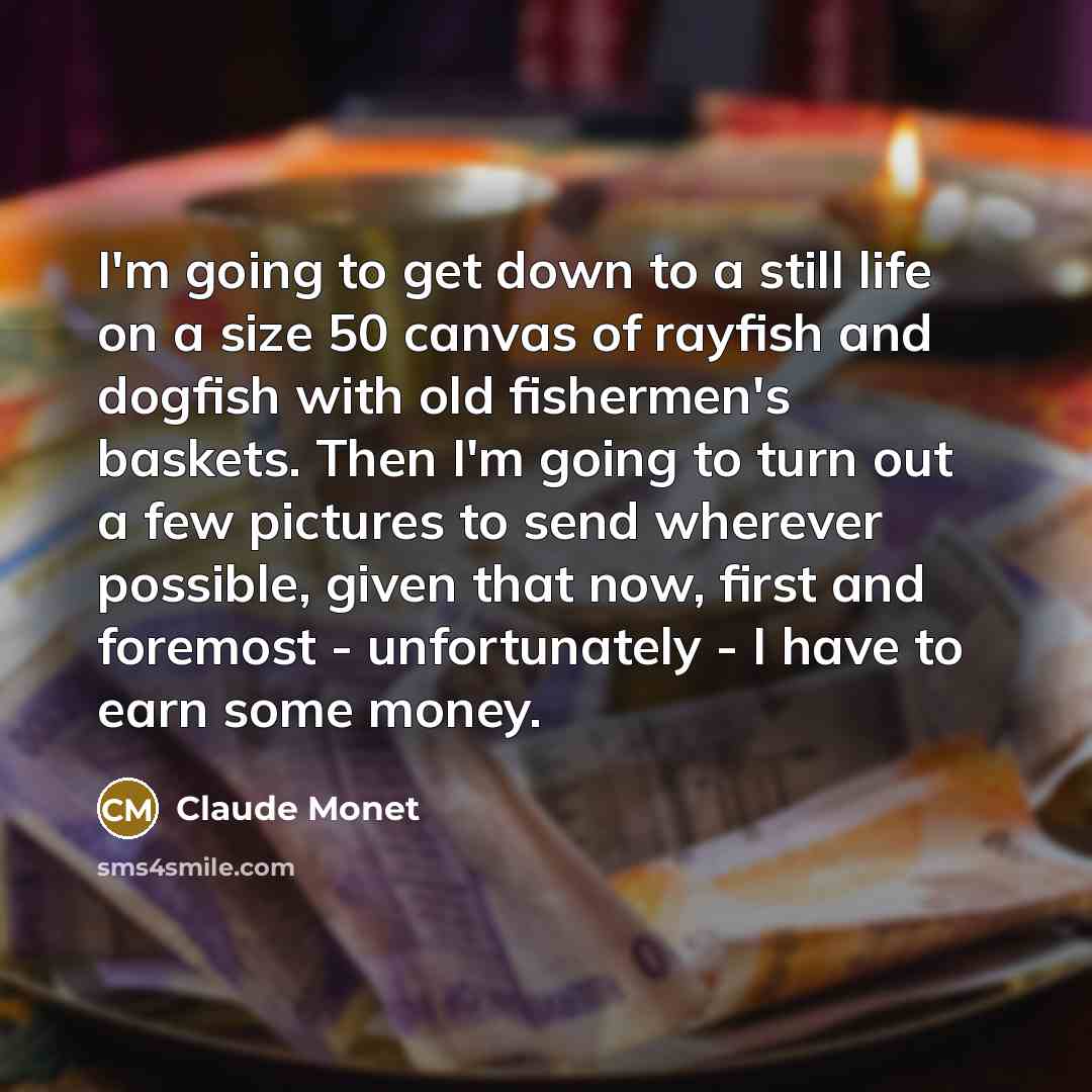 “I'm going to get down to a still life on…” quote by Claude Monet
