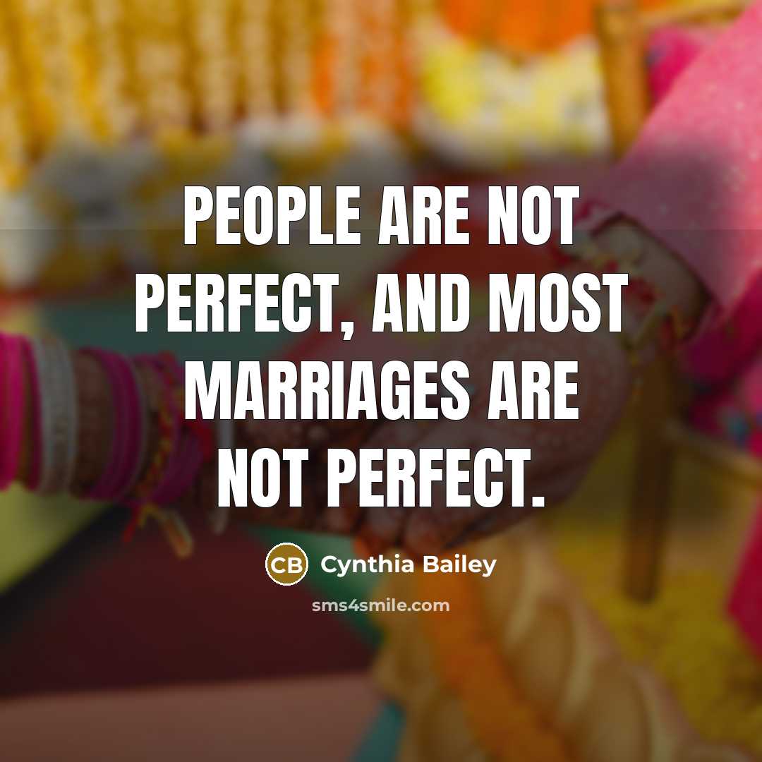 “People are not perfect, and most marriages are not perfect.…” quote by Cynthia Bailey