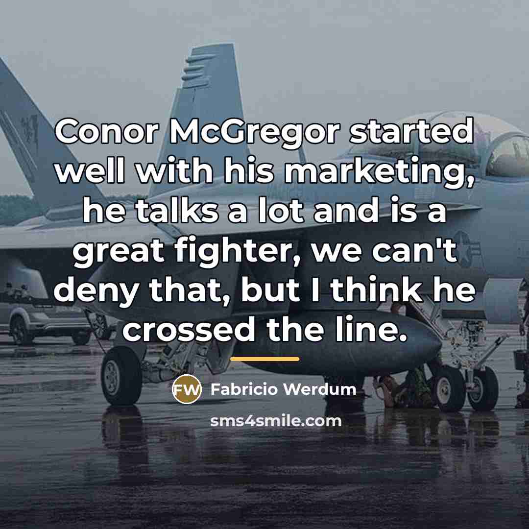 “Conor McGregor started well with his marketing, he talks a…” quote by Fabricio Werdum