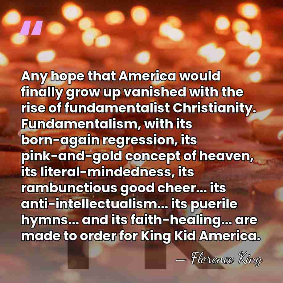 Any hope that America would finally grow up vanished with the rise&hellip; - Florence King