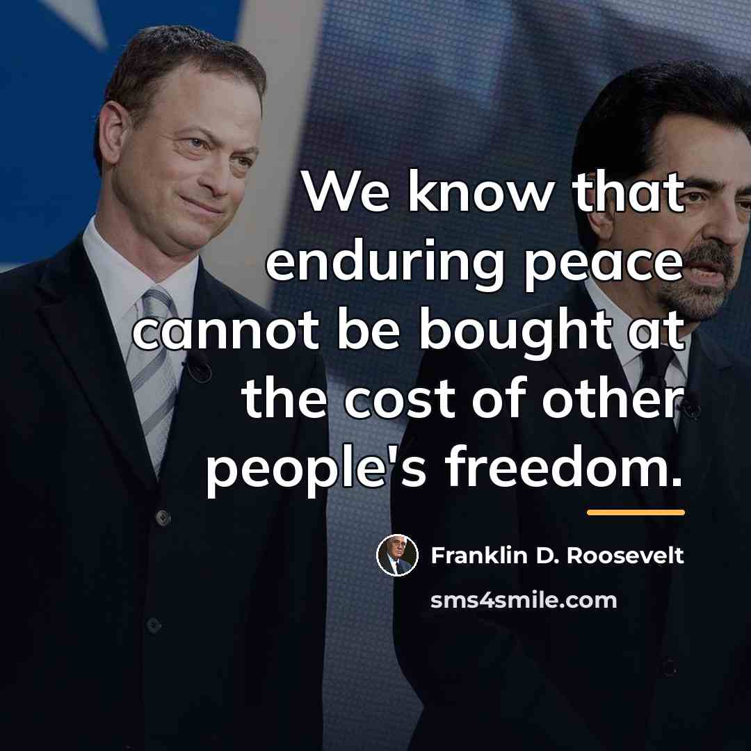 “We know that enduring peace cannot be bought at the…” quote by Franklin D. Roosevelt