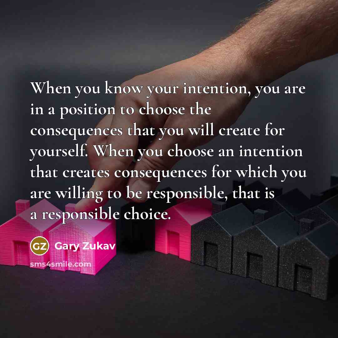 “When you know your intention, you are in a position…” quote by Gary Zukav