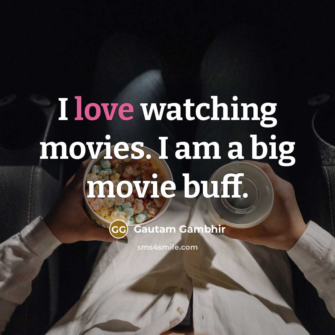 “I love watching movies. I am a big movie buff.…” quote by Gautam Gambhir