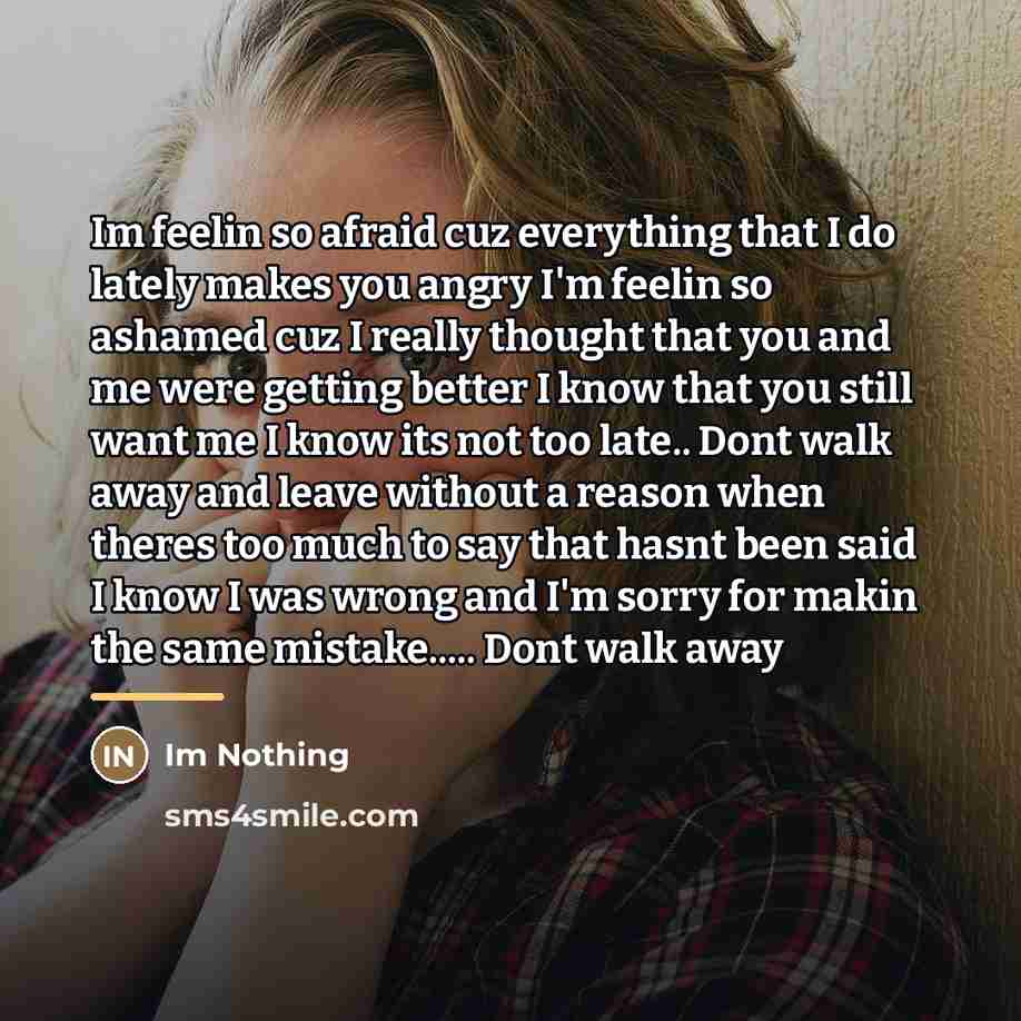 “Im feelin so afraid cuz everything that I do lately…” quote by Im Nothing