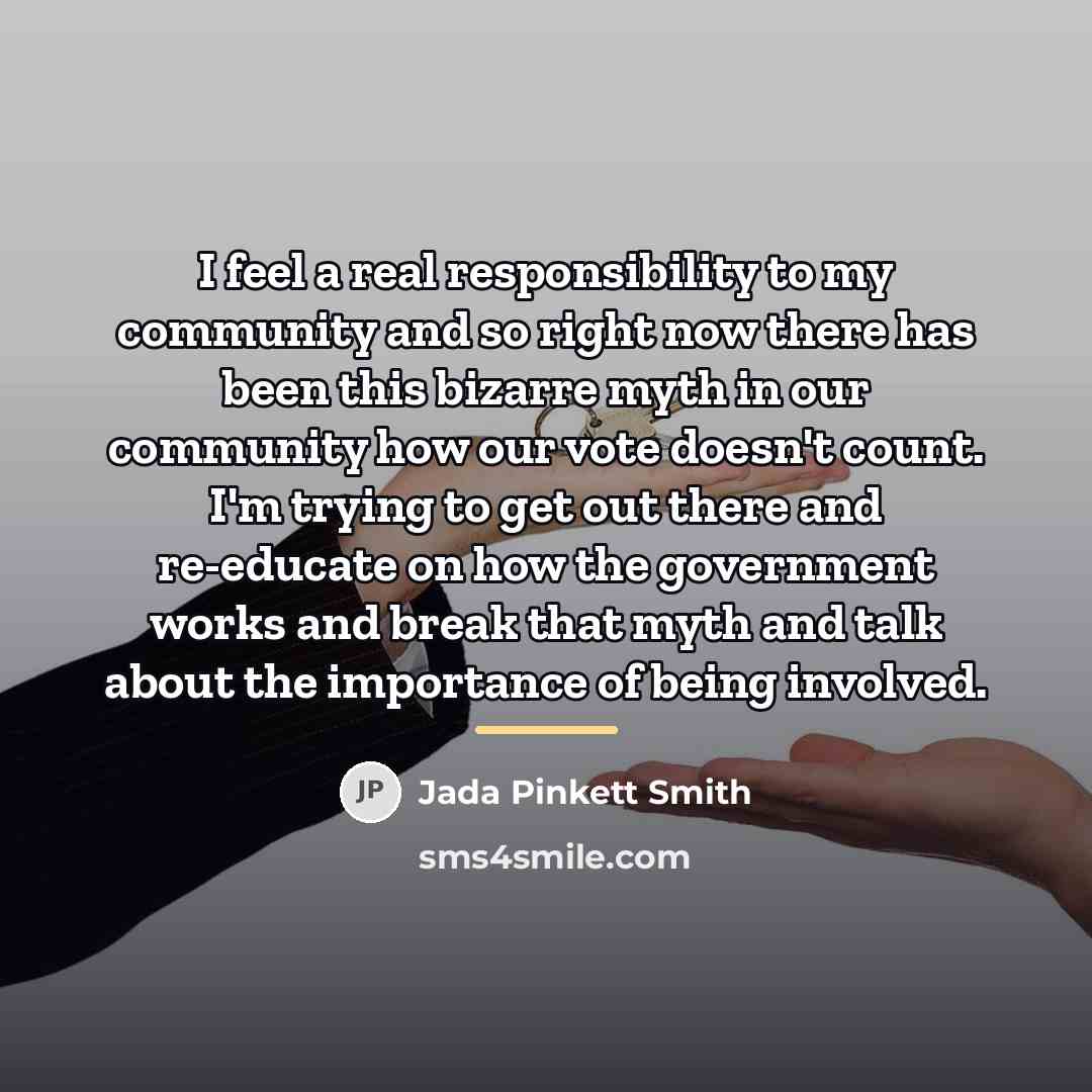 “I feel a real responsibility to my community and so…” quote by Jada Pinkett Smith