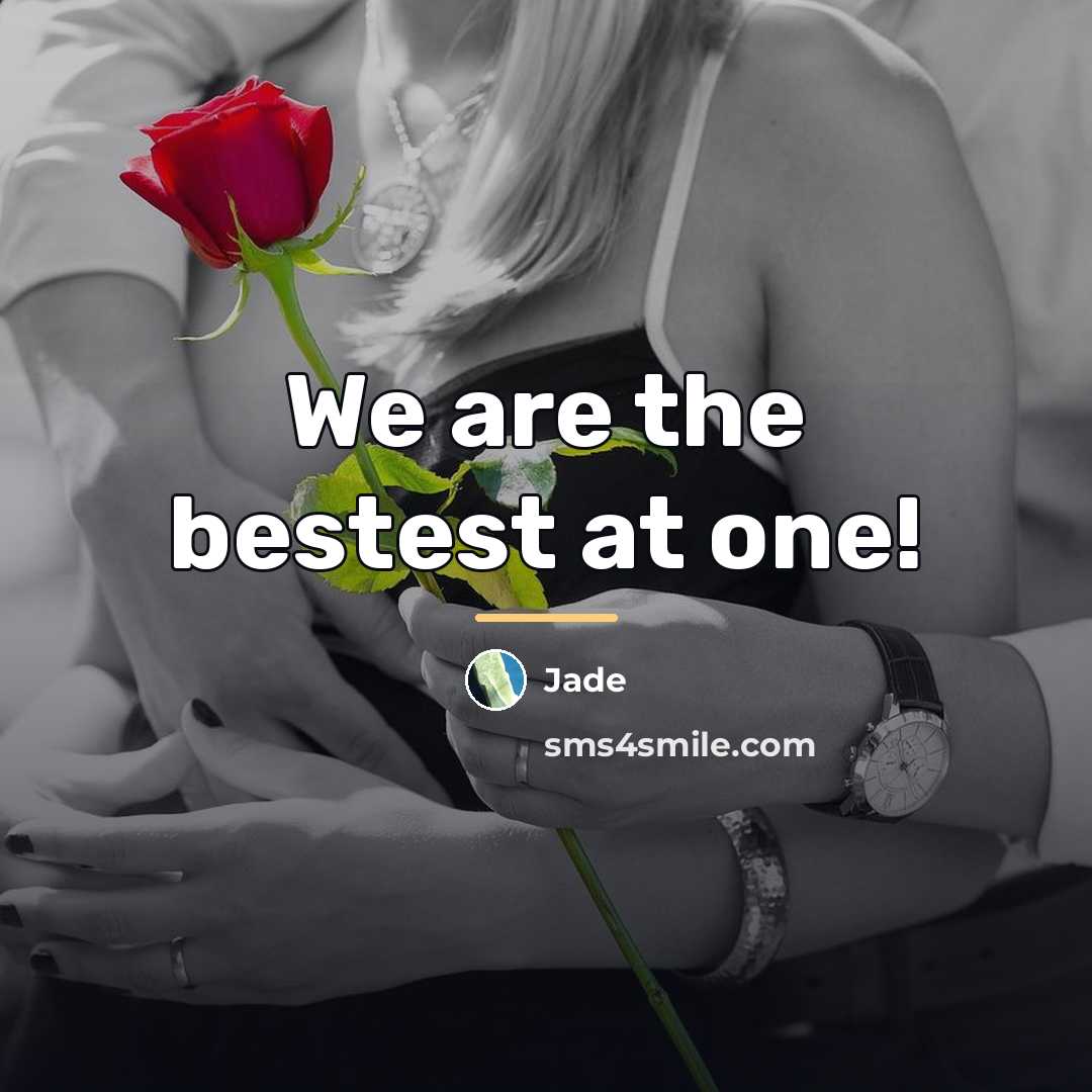 “We are the bestest at one!…” quote by Jade
