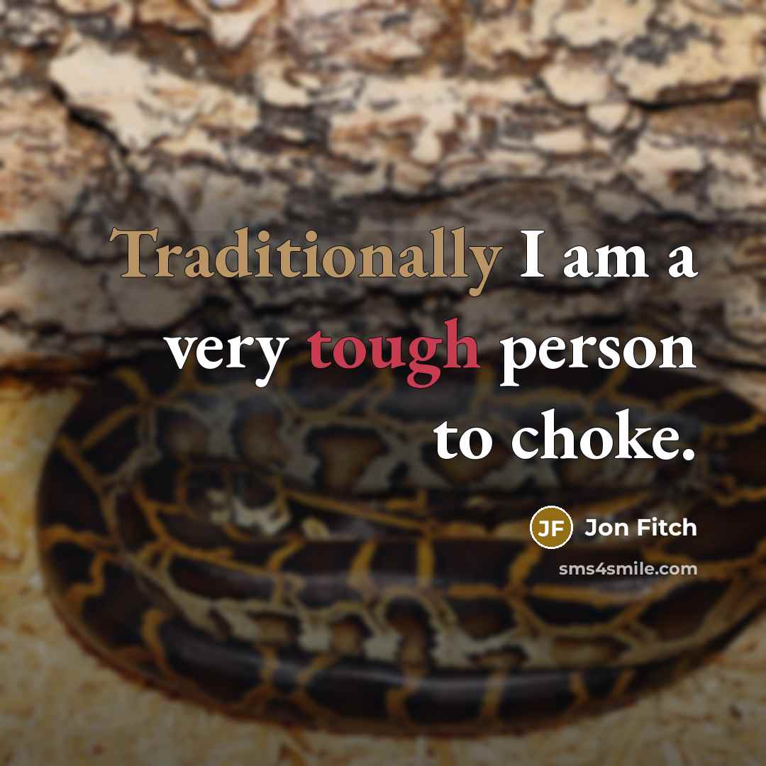 “Traditionally I am a very tough person to choke.…” quote by Jon Fitch