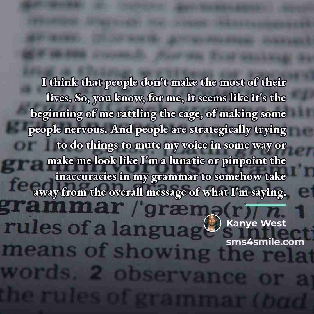 “I think that people don't make the most of their…” quote by Kanye West
