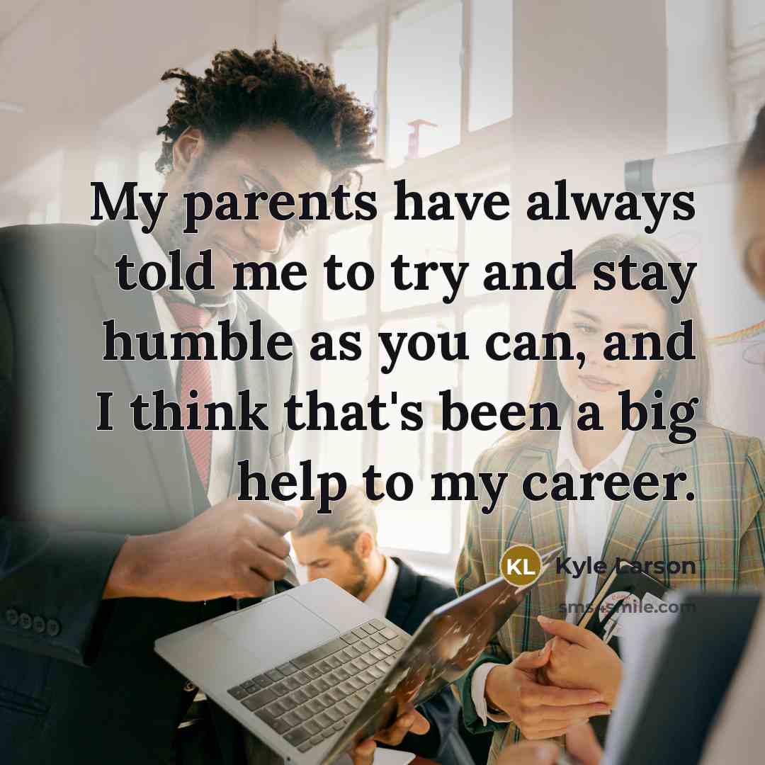 “My parents have always told me to try and stay…” quote by Kyle Larson