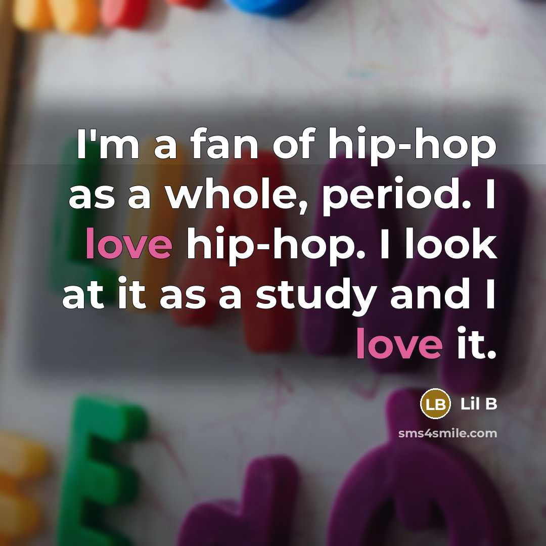 “I'm a fan of hip-hop as a whole, period. I…” quote by Lil B