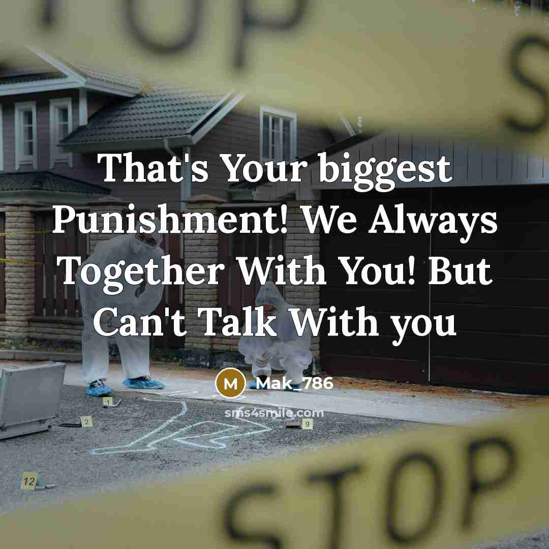 “That's Your biggest Punishment! We Always Together With You! But…” quote by Mak_786