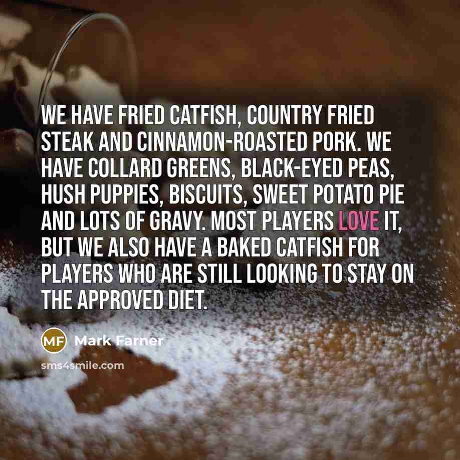 “We have fried catfish, country fried steak and cinnamon-roasted pork.…” quote by Mark Farner