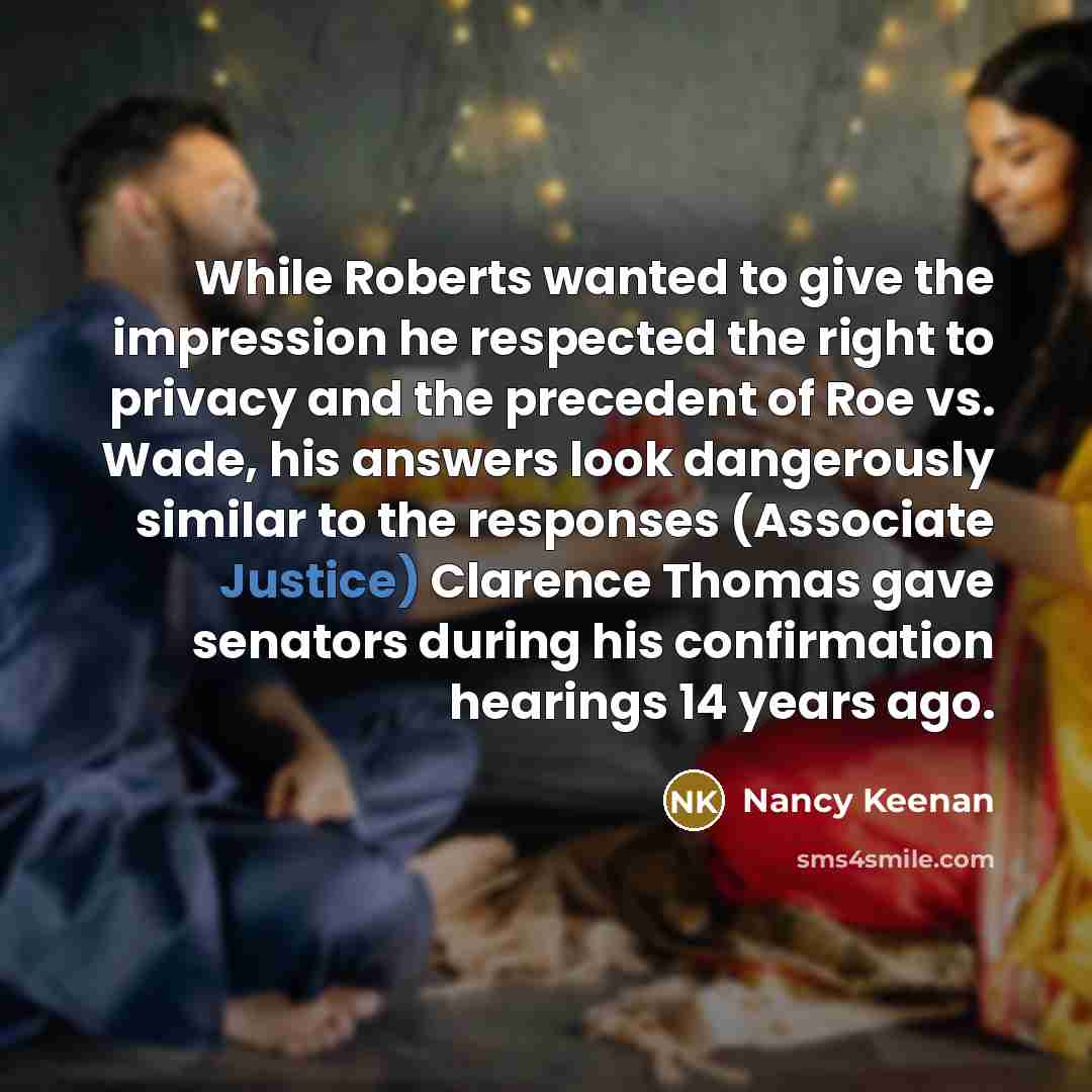 “While Roberts wanted to give the impression he respected the…” quote by Nancy Keenan