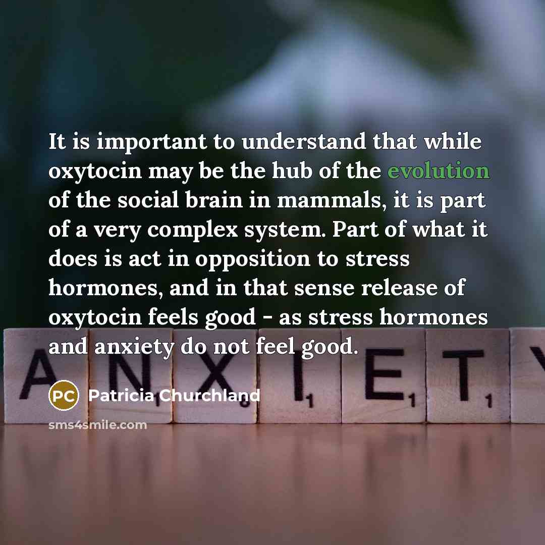 “It is important to understand that while oxytocin may be…” quote by Patricia Churchland