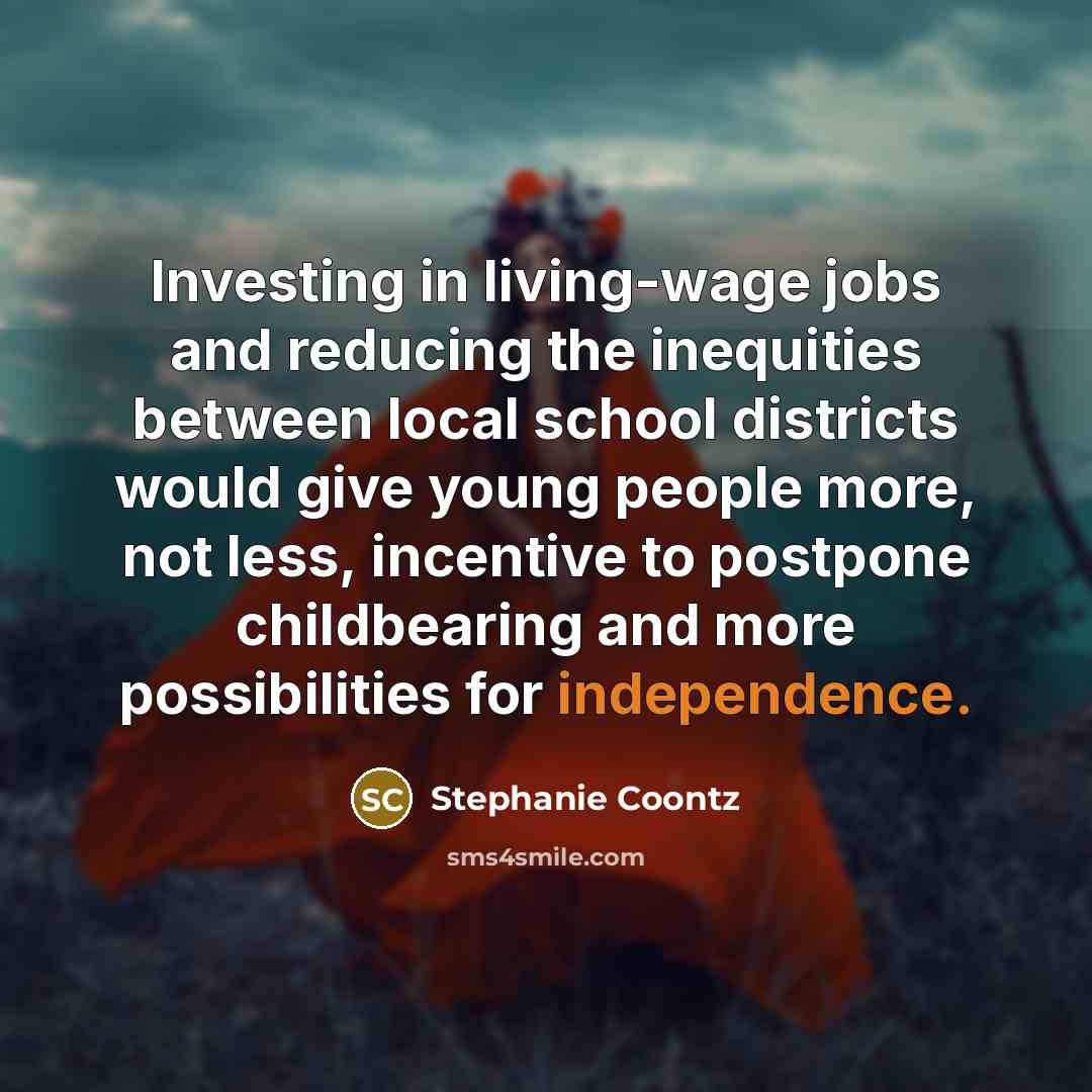 “Investing in living-wage jobs and reducing the inequities between local…” quote by Stephanie Coontz