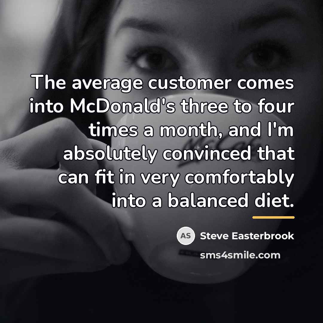 “The average customer comes into McDonald's three to four times…” quote by Steve Easterbrook