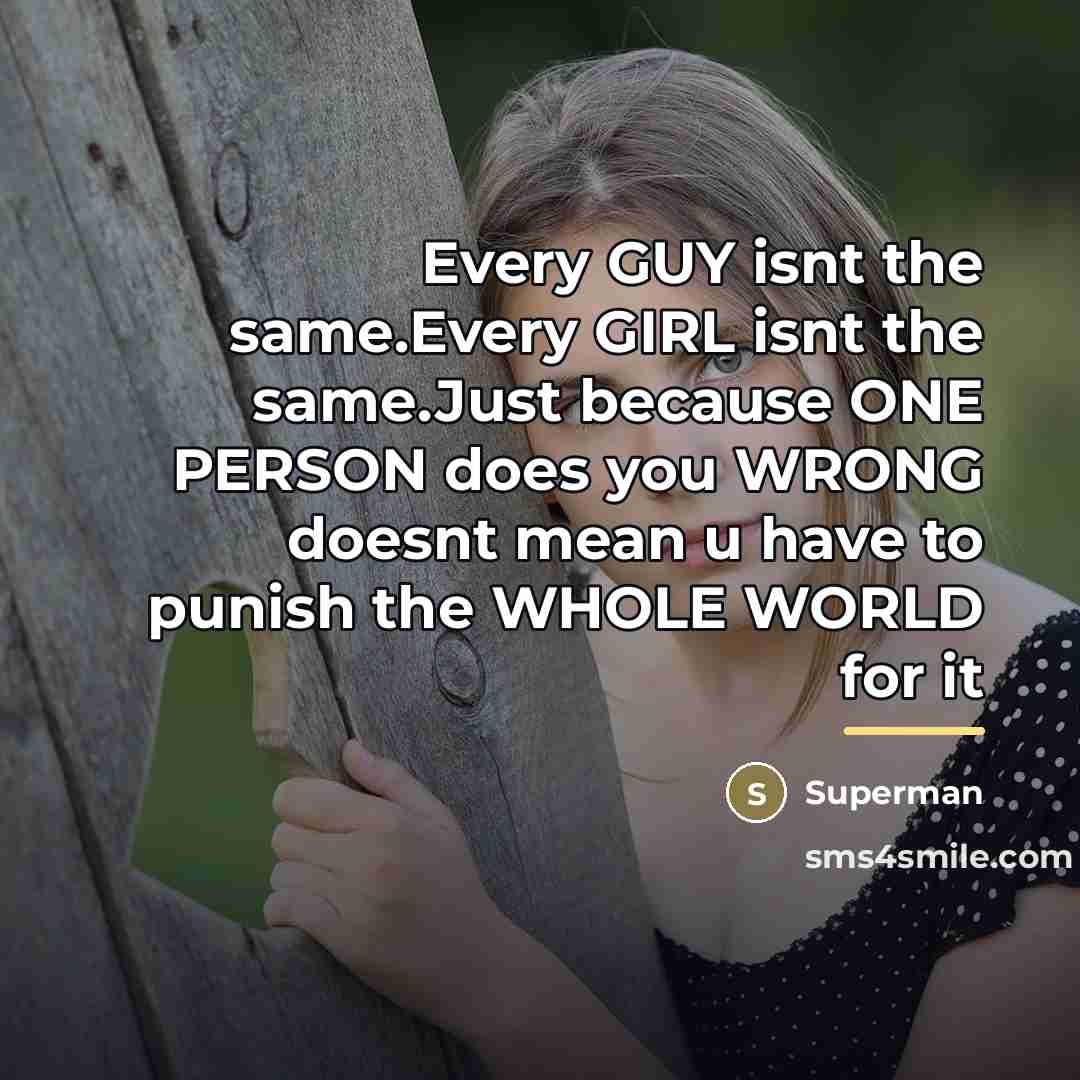 “Every GUY isnt the same.Every GIRL isnt the same.Just because…” quote by Superman