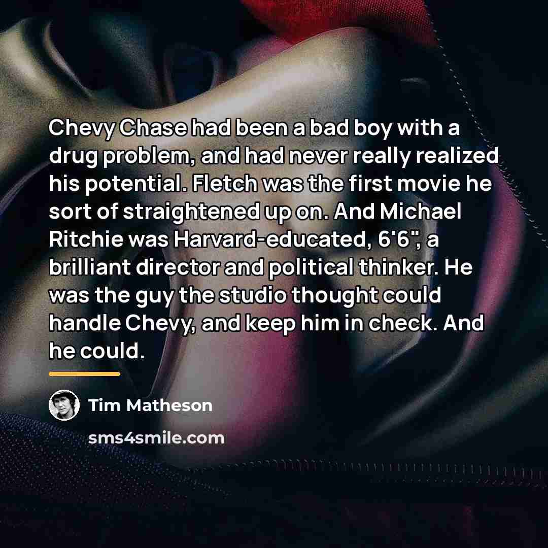 “Chevy Chase had been a bad boy with a drug…” quote by Tim Matheson
