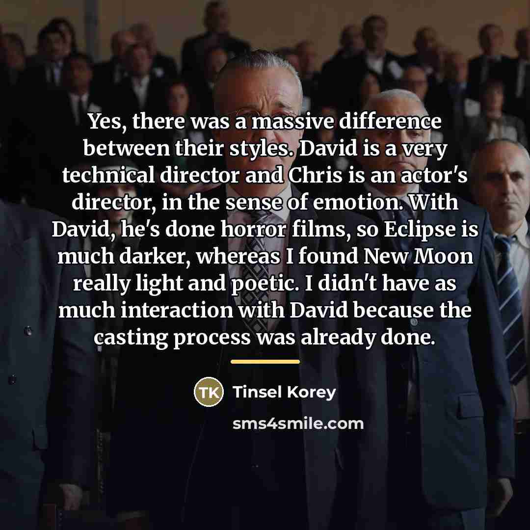 “Yes, there was a massive difference between their styles. David…” quote by Tinsel Korey