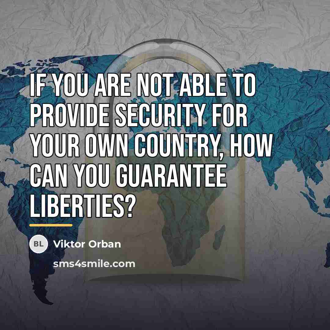 “If you are not able to provide security for your…” quote by Viktor Orban