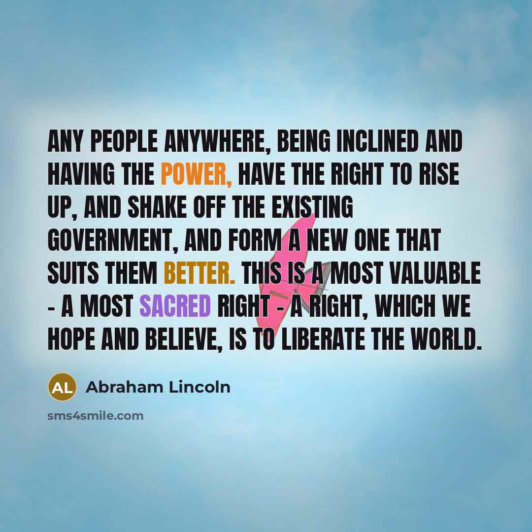 “Any people anywhere, being inclined and having the power, have…” quote by Abraham Lincoln