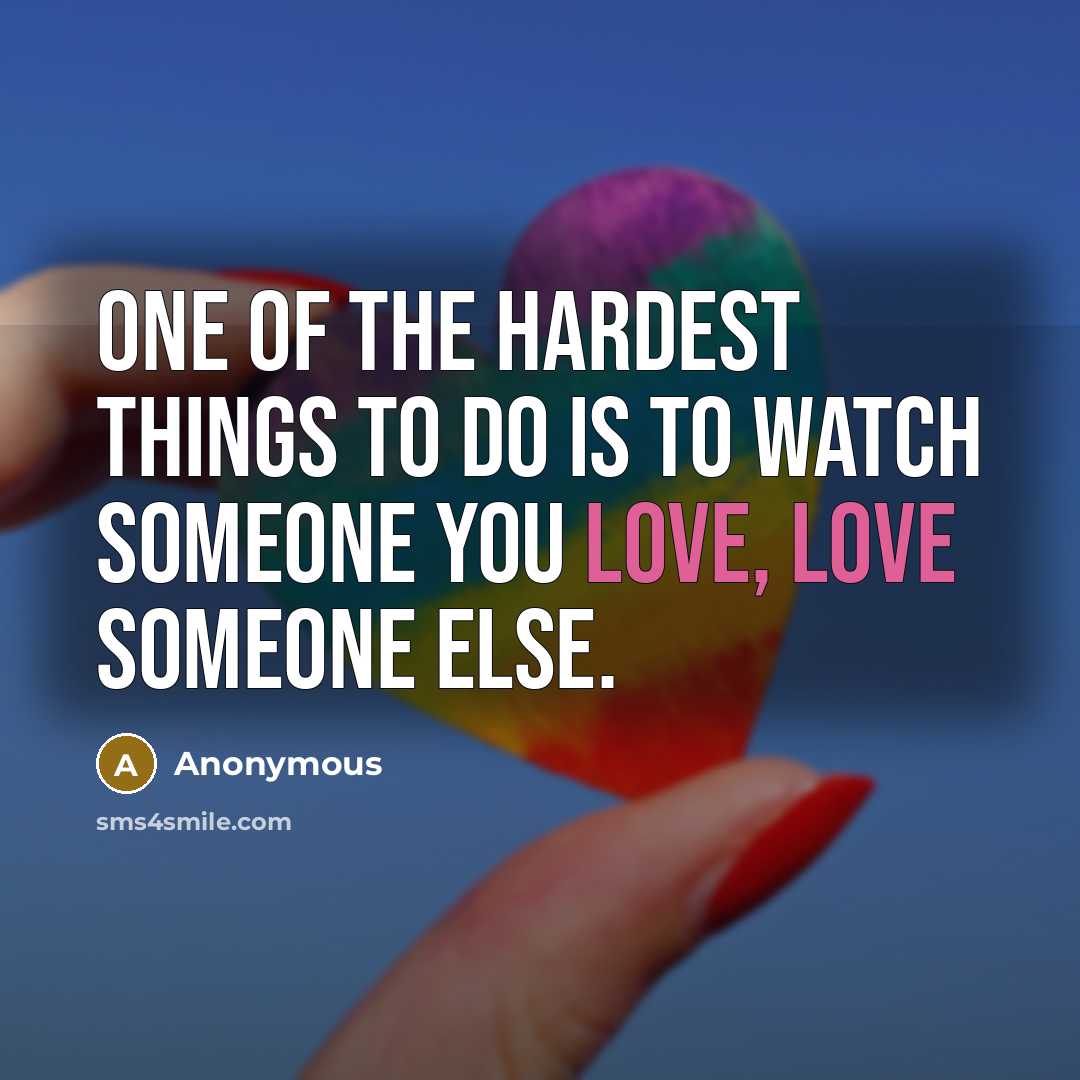 “One of the hardest things to do is to watch…” quote by Anonymous