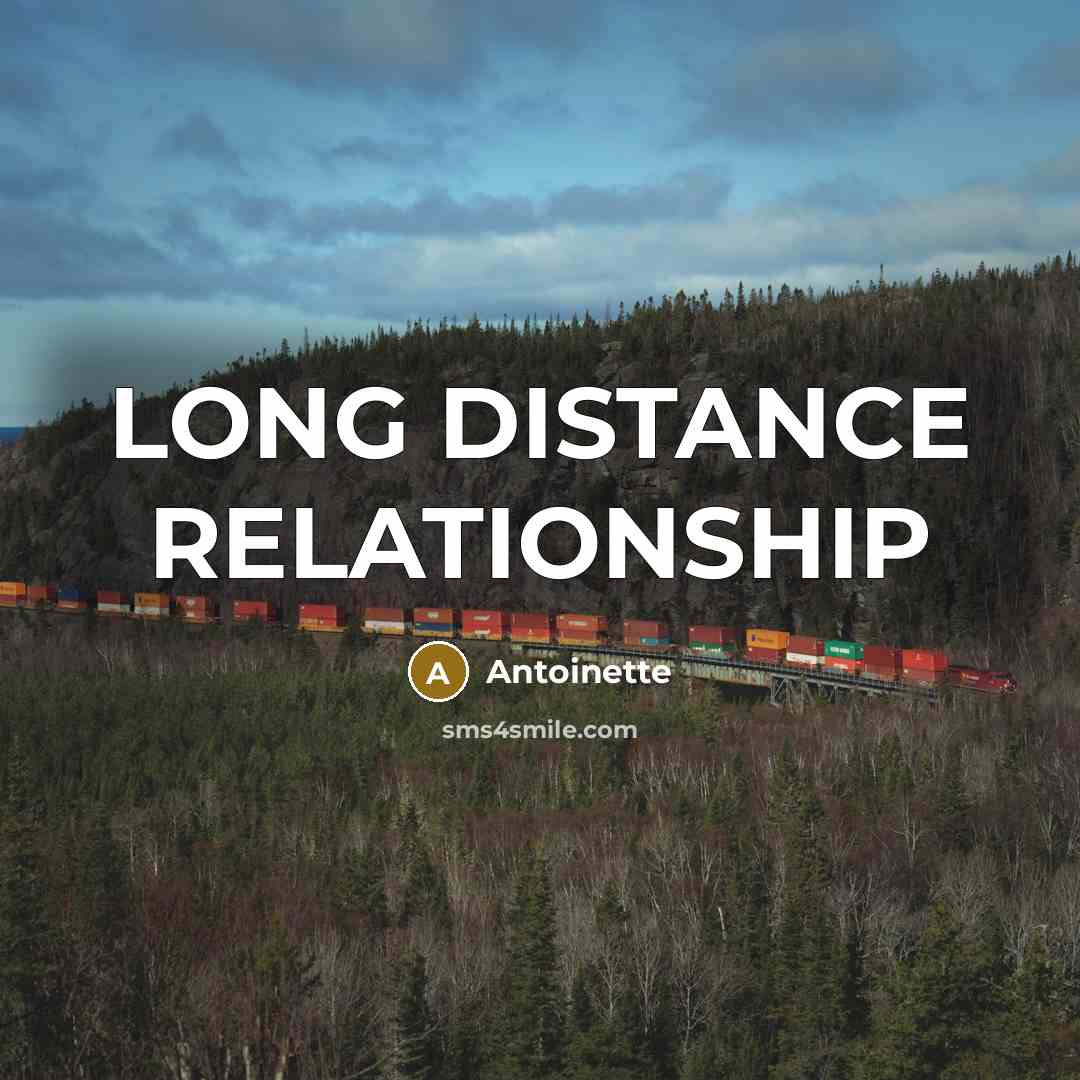 “LONG DISTANCE RELATIONSHIP…” quote by ANTOINETTE