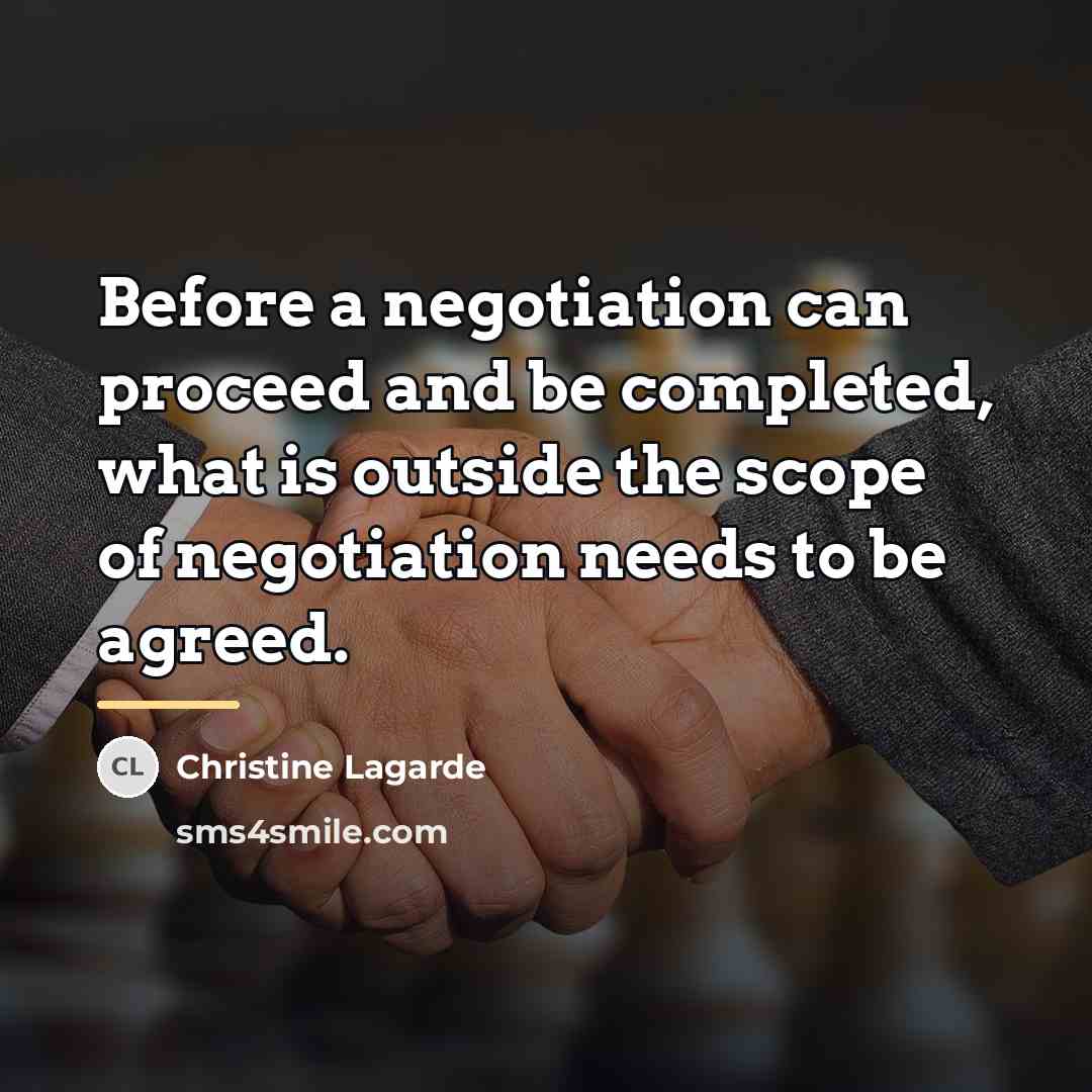 “Before a negotiation can proceed and be completed, what is…” quote by Christine Lagarde