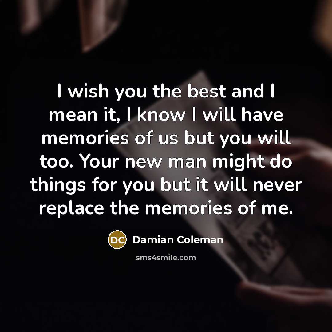 “I wish you the best and I mean it, I…” quote by Damian Coleman