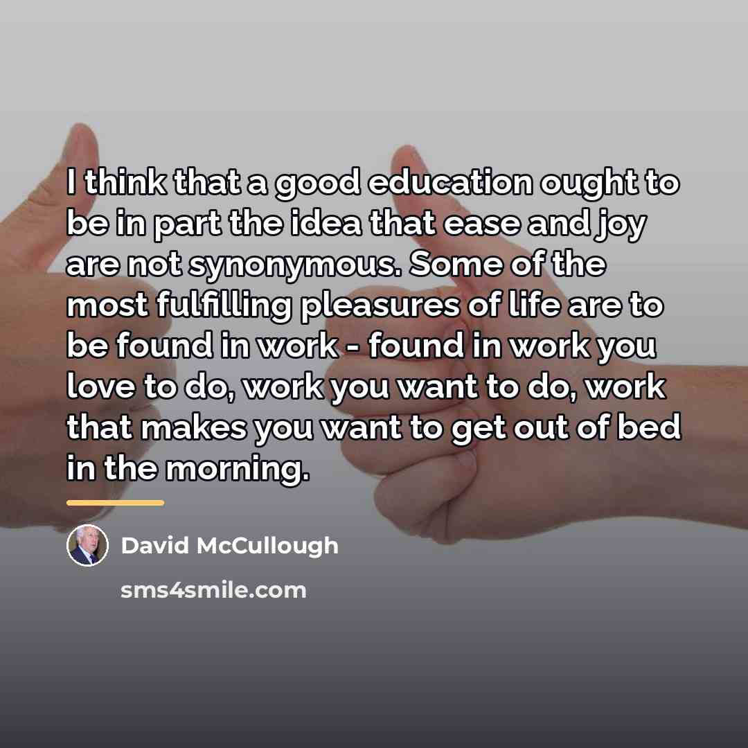 “I think that a good education ought to be in…” quote by David McCullough
