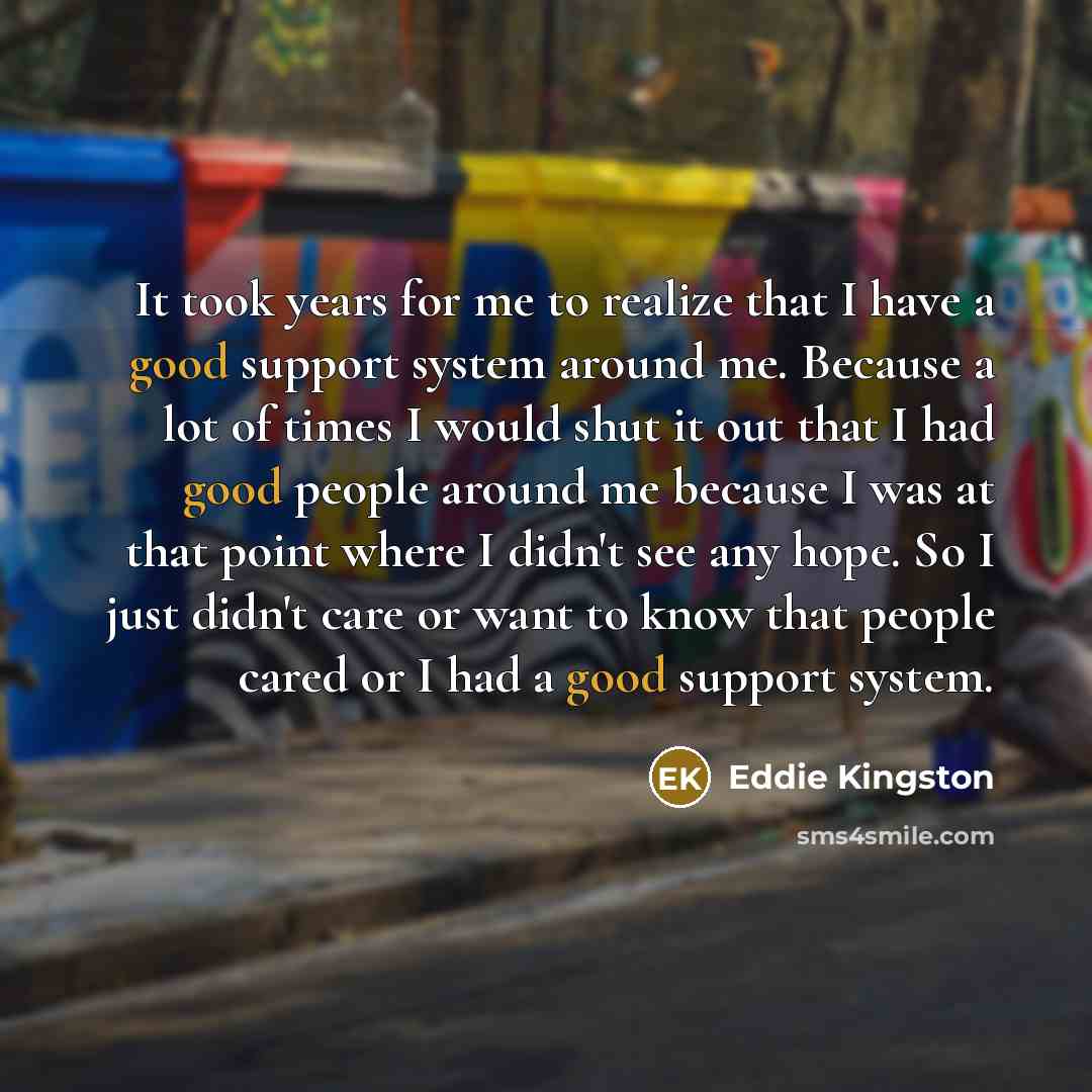 “It took years for me to realize that I have…” quote by Eddie Kingston