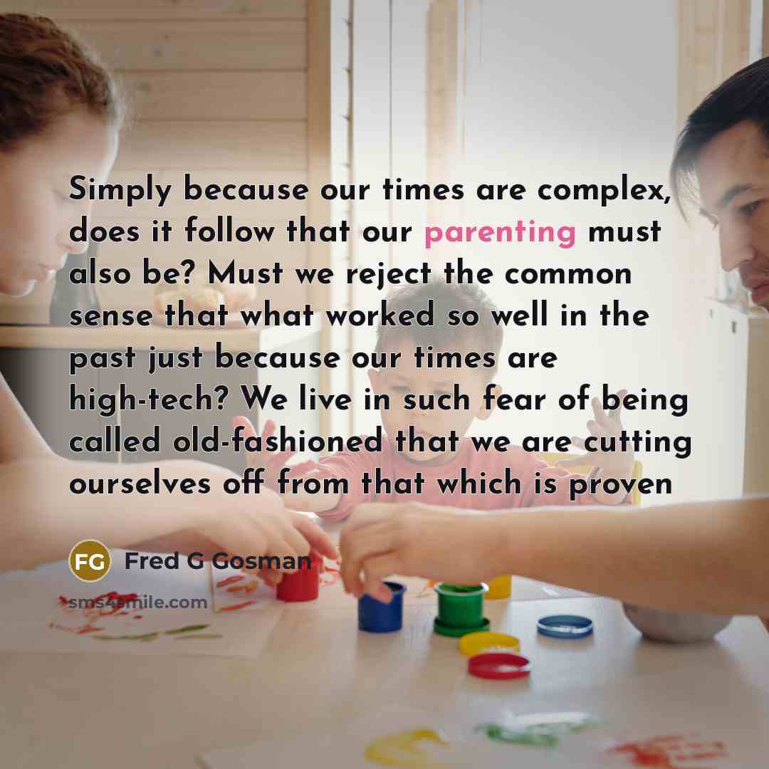 “Simply because our times are complex, does it follow that…” quote by Fred G Gosman