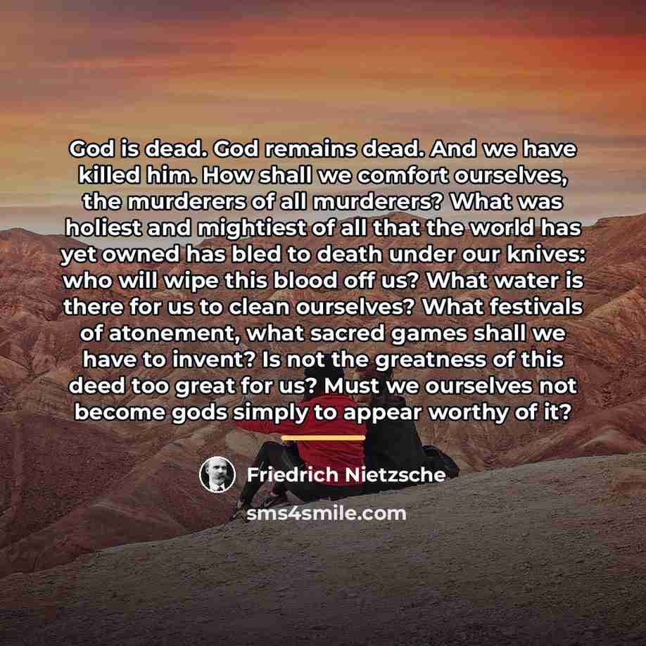 “God is dead. God remains dead. And we have killed…” quote by Friedrich Nietzsche