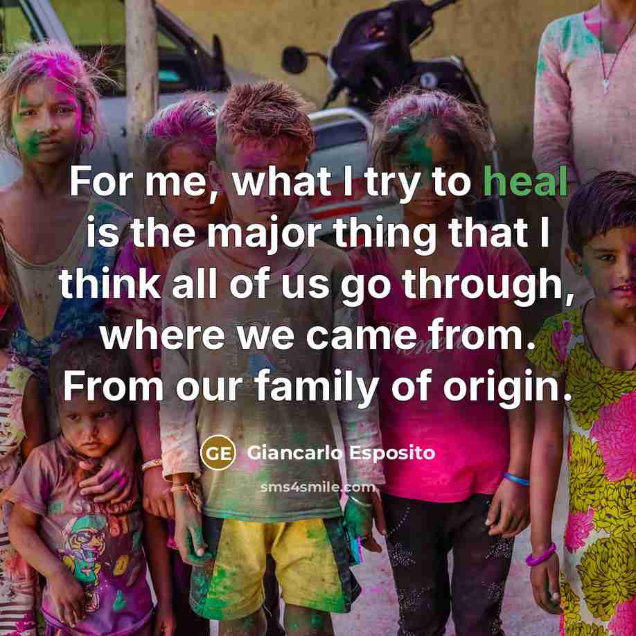 “For me, what I try to heal is the major…” quote by Giancarlo Esposito