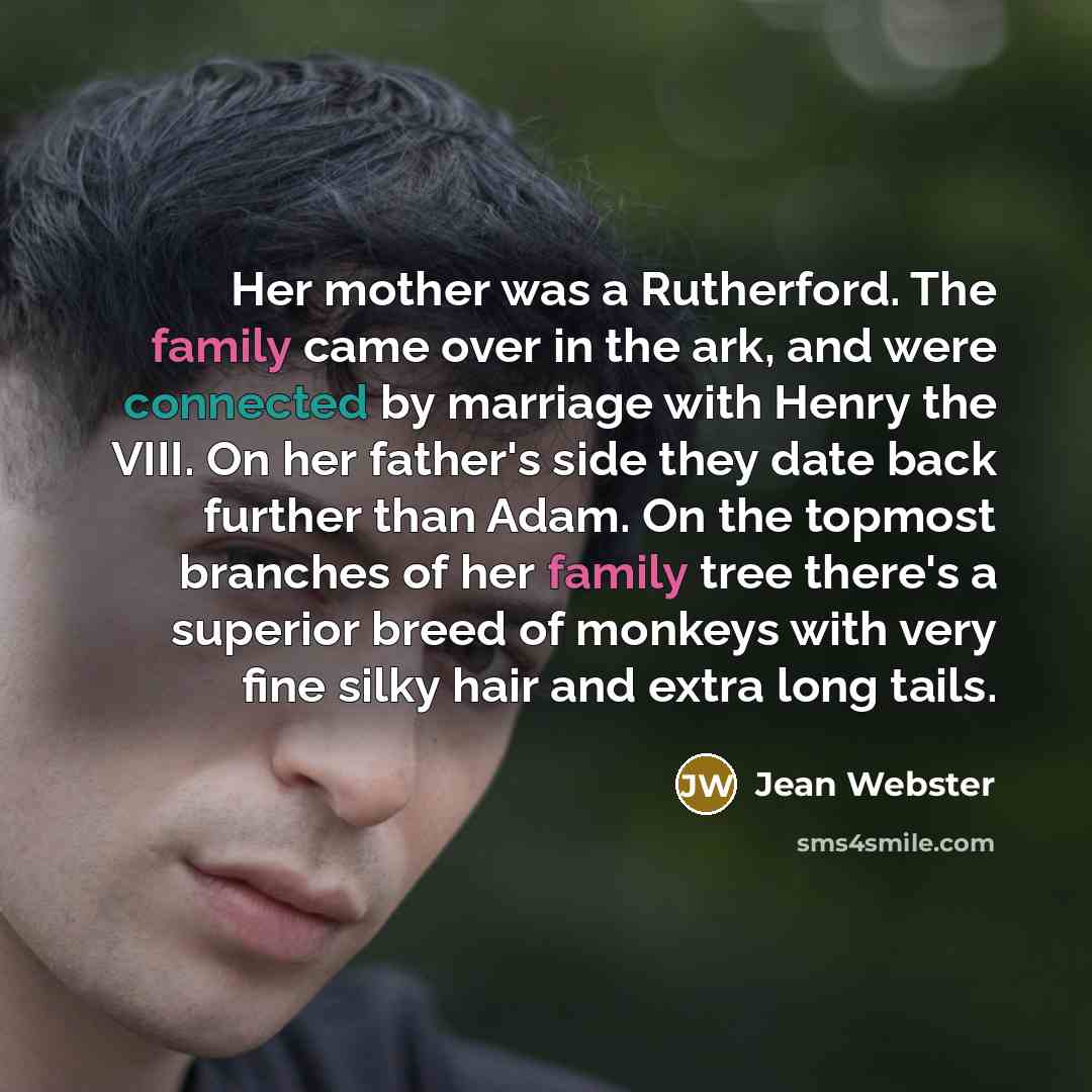 “Her mother was a Rutherford. The family came over in…” quote by Jean Webster