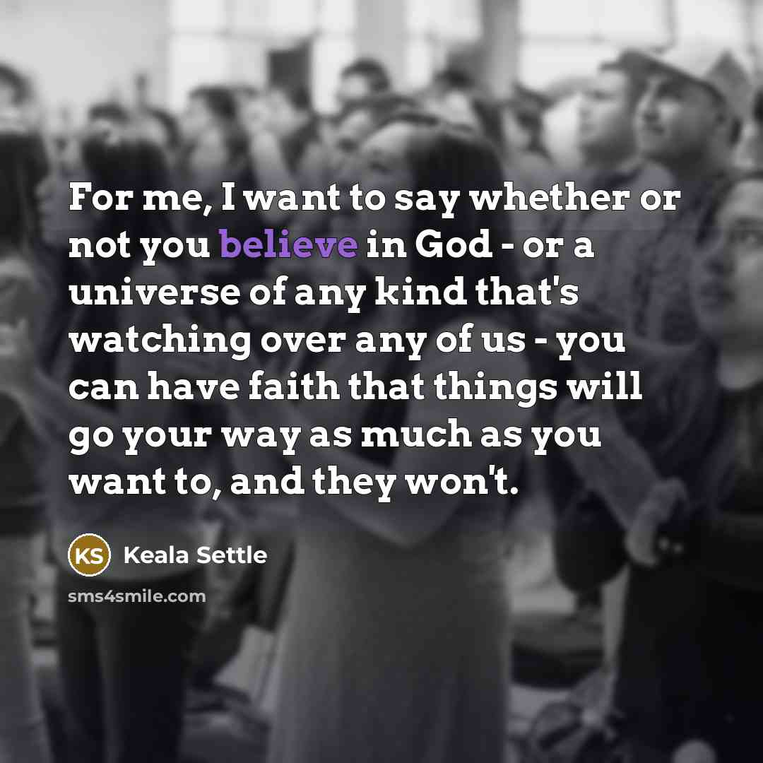 “For me, I want to say whether or not you…” quote by Keala Settle